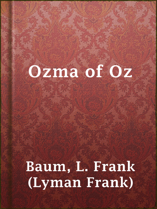 Upplýsingar um Ozma of Oz eftir L. Frank (Lyman Frank) Baum - Til útláns